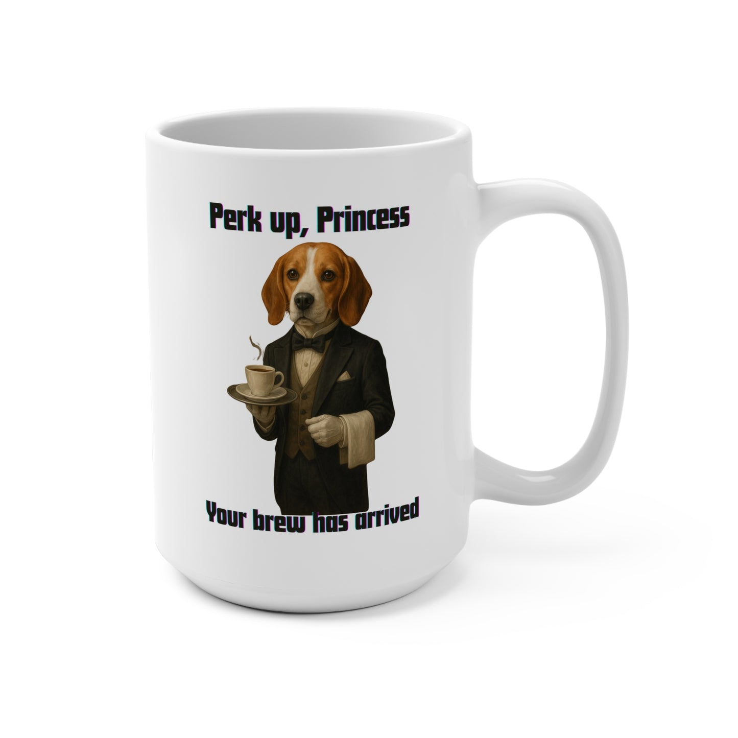 Dog Lover's Mug - Perk Up, Princess | Funny Pet Gift, Animal-Themed Coffee Cup, Beagle Mug, Dog Mom Gift, Unique Home Decor