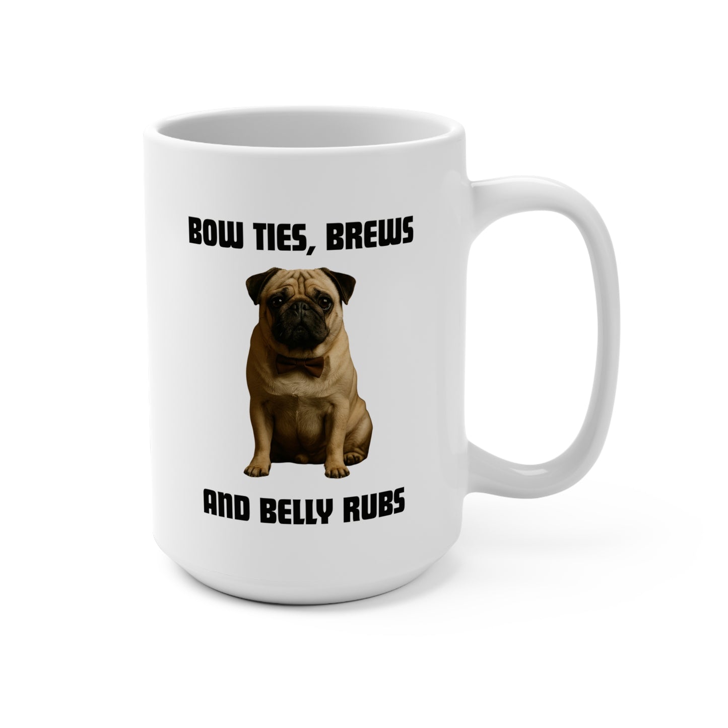 Pug-Themed Mug: Bow Ties, Brews & Belly Rubs | Fun Pet Lover Gift, Unique Coffee Cup, Dog Mom Mug, Animal Lover Present, Cute Pet Accessory