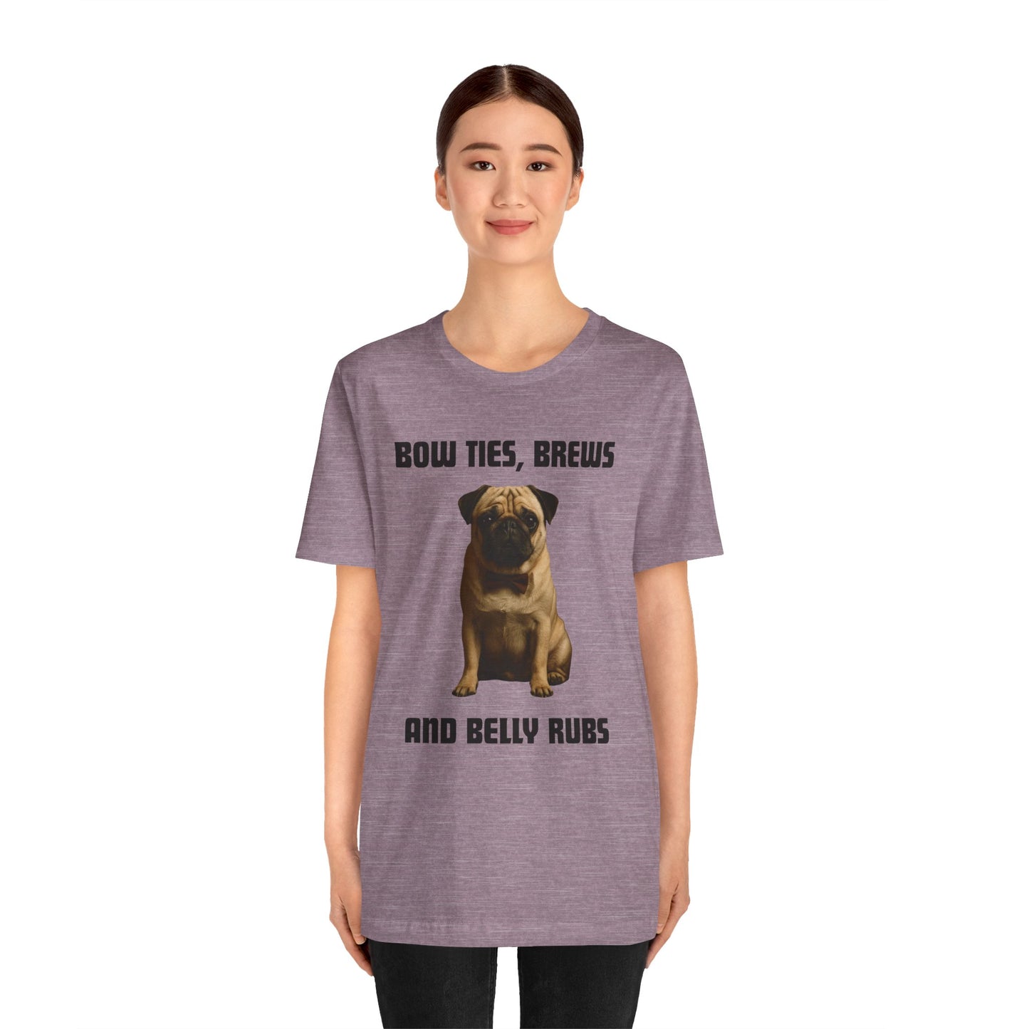 Unisex Pug Lover Tee - Bow Ties, Brews & Belly Rubs, Funny Dog Shirt, Pet Owner Gift, Casual Wear, Animal Lover Apparel