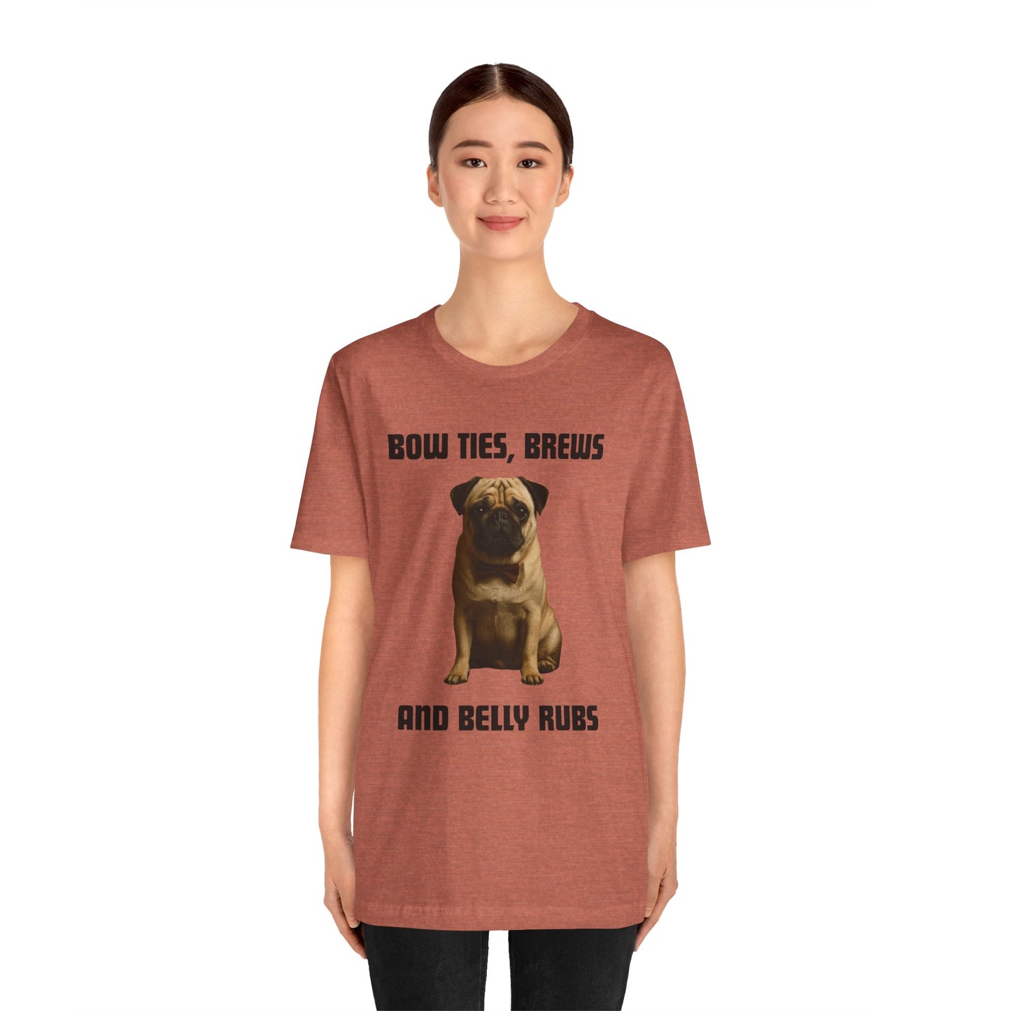 Unisex Pug Lover Tee - Bow Ties, Brews & Belly Rubs, Funny Dog Shirt, Pet Owner Gift, Casual Wear, Animal Lover Apparel