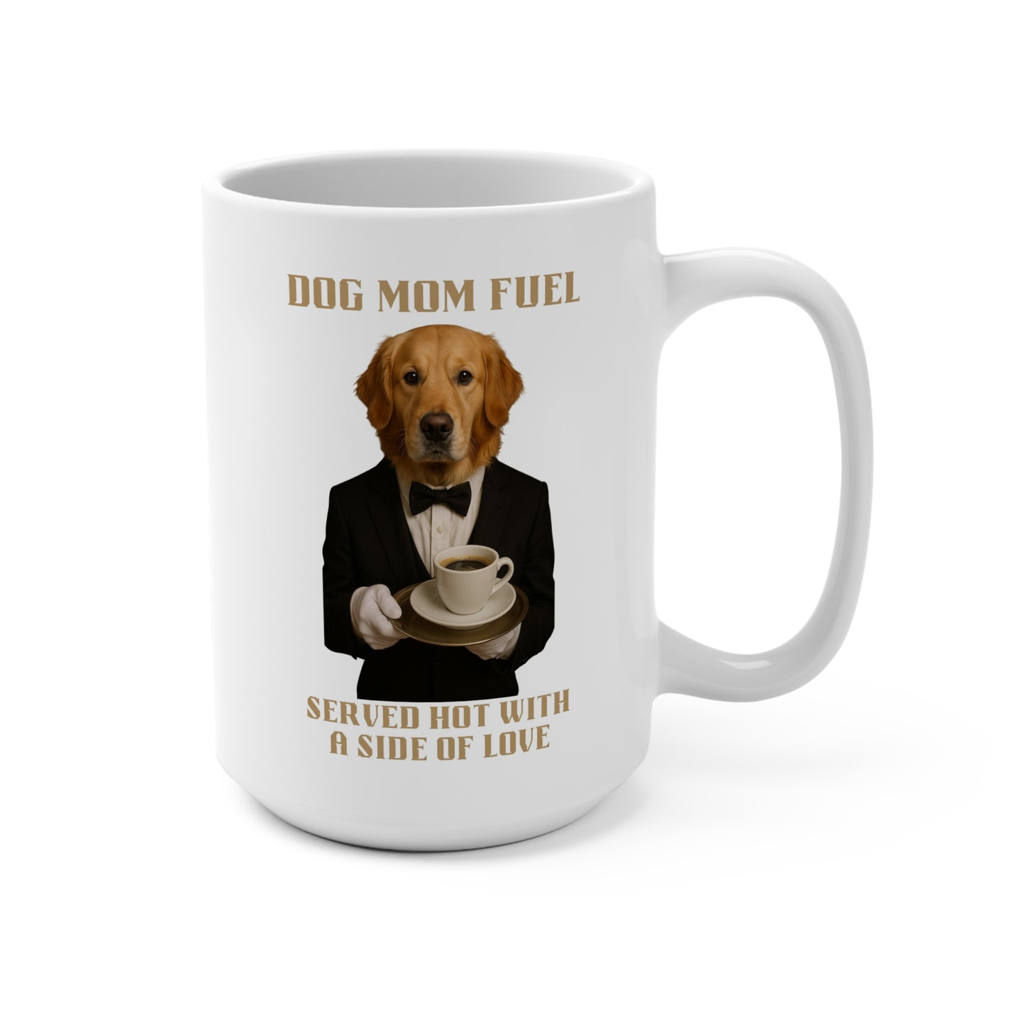 Funny Dog Mom Mug - 15oz Coffee Cup, Gift for Dog Lovers, Cute Pet Mug, Animal Lover Gift, Personalized Dog Mom Fuel