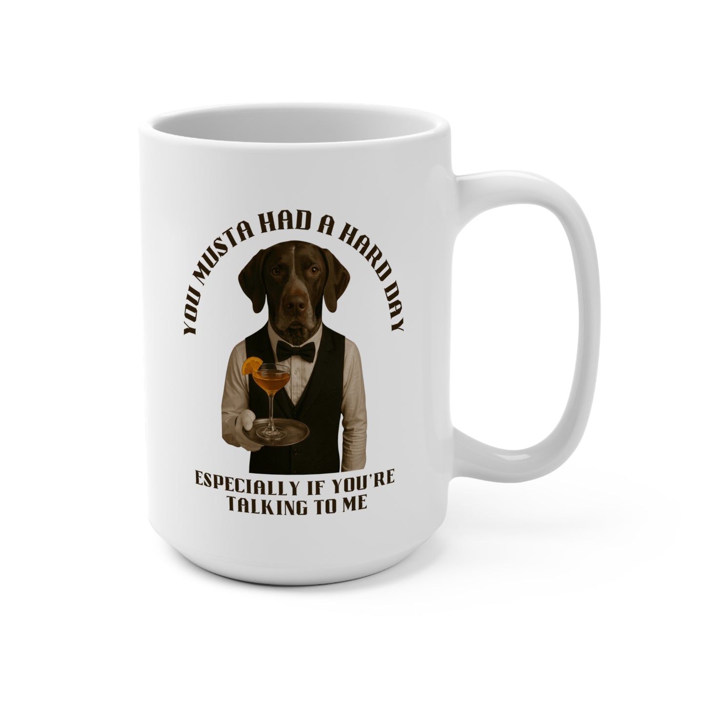 Funny Dog Mug, 15oz Coffee Cup, Pet Lover Gift, Humorous Drinkware, Dog Owner Coffee Mug