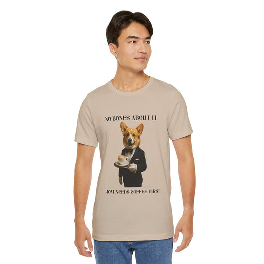 Unisex Coffee-Loving Corgi Tee, Funny Dog Shirt, Unisex Pet Lover Tee, Gift for Dog Owners, Quirky Animal Apparel, Coffee First T-Shirt