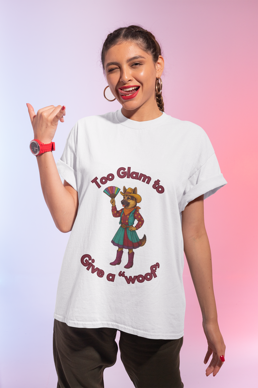 Too Glam to Give a Woof Unisex T-Shirt, Fun Dog Lover Tee, Gift for Pet Owners, Casual Dog-Themed Apparel, Perfect for Pets Day - Fantasy Dog Portraits