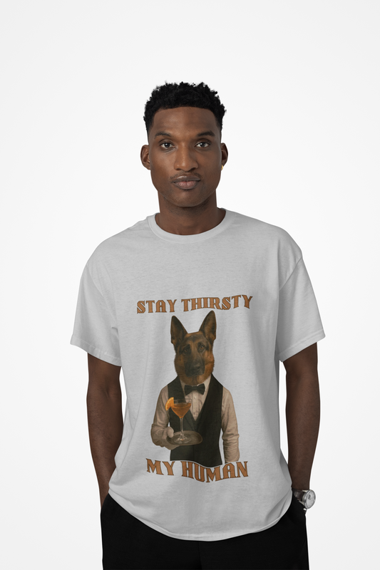Unisex Funny Dog Graphic Tee - Stay Thirsty My Human, Pet Lover Gift, Casual Wear, Dog Lover Merch, Unique T-Shirt