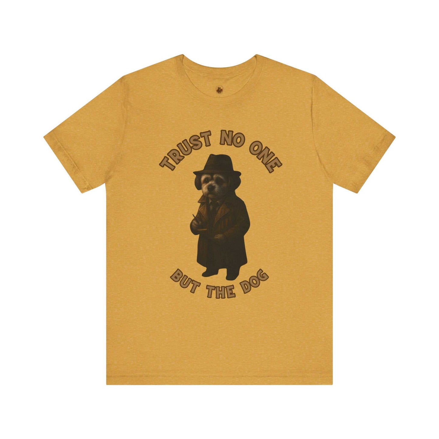 Trust No One But The Dog Tee, Funny Pet Lover Shirt, Cute Dog T-Shirt, Dog Mom Gift, Unisex Short Sleeve Tee, Animal Lover Apparel - Fantasy Dog Portraits