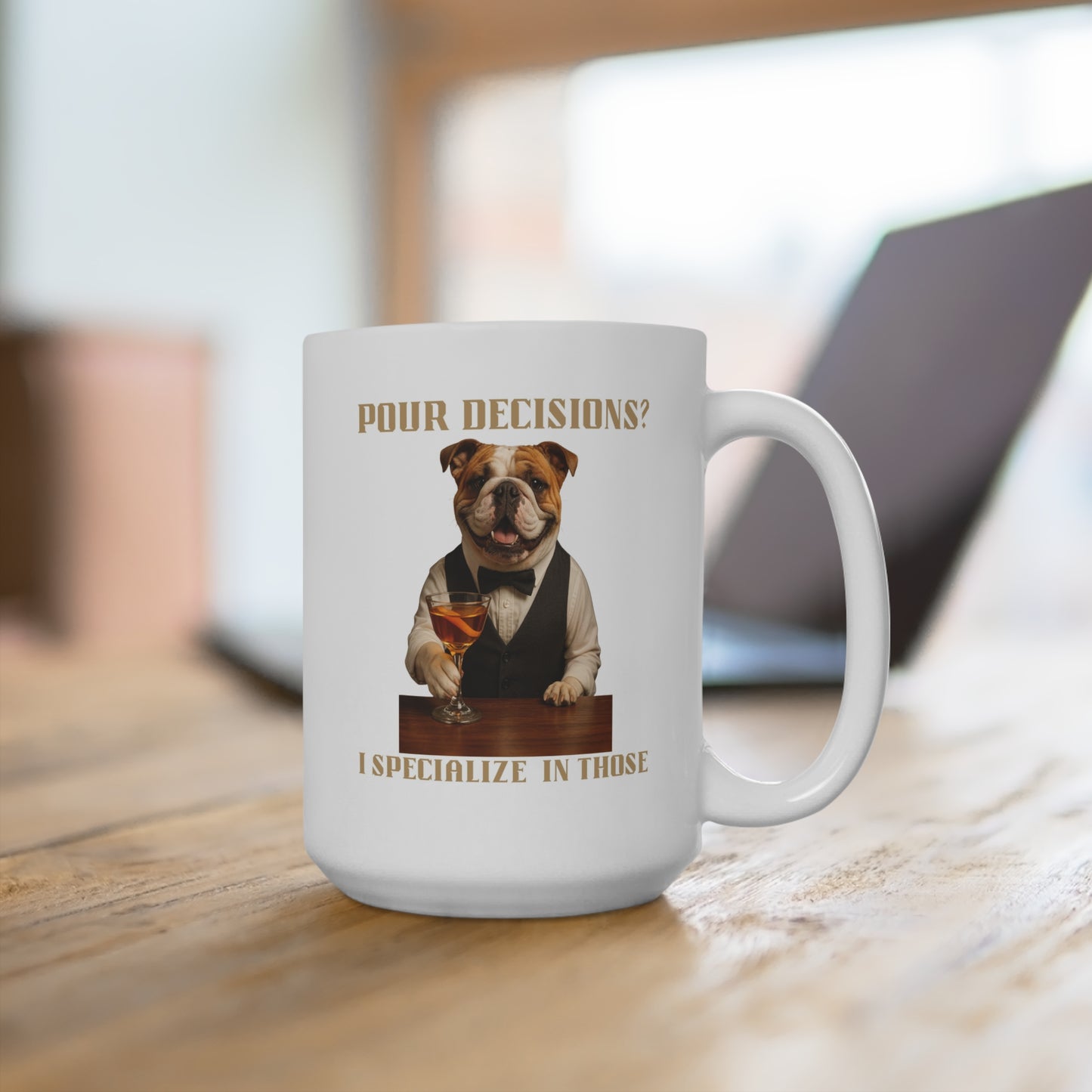 Pour Decisions Dog Mug - 15oz Coffee Cup for Dog Lovers, Funny Pet Gift, Unique Kitchen Decor, Birthday Gift, Animal Lover Mug
