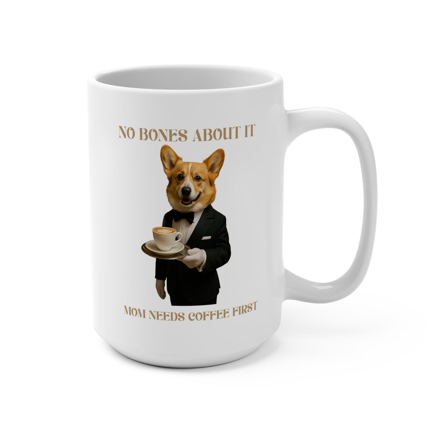 Corgi Coffee Mug - No Bones About It, Funny Dog Lover Gift, Pet Owner Humor, Birthday Present, Kitchen Decor, Coffee Lover