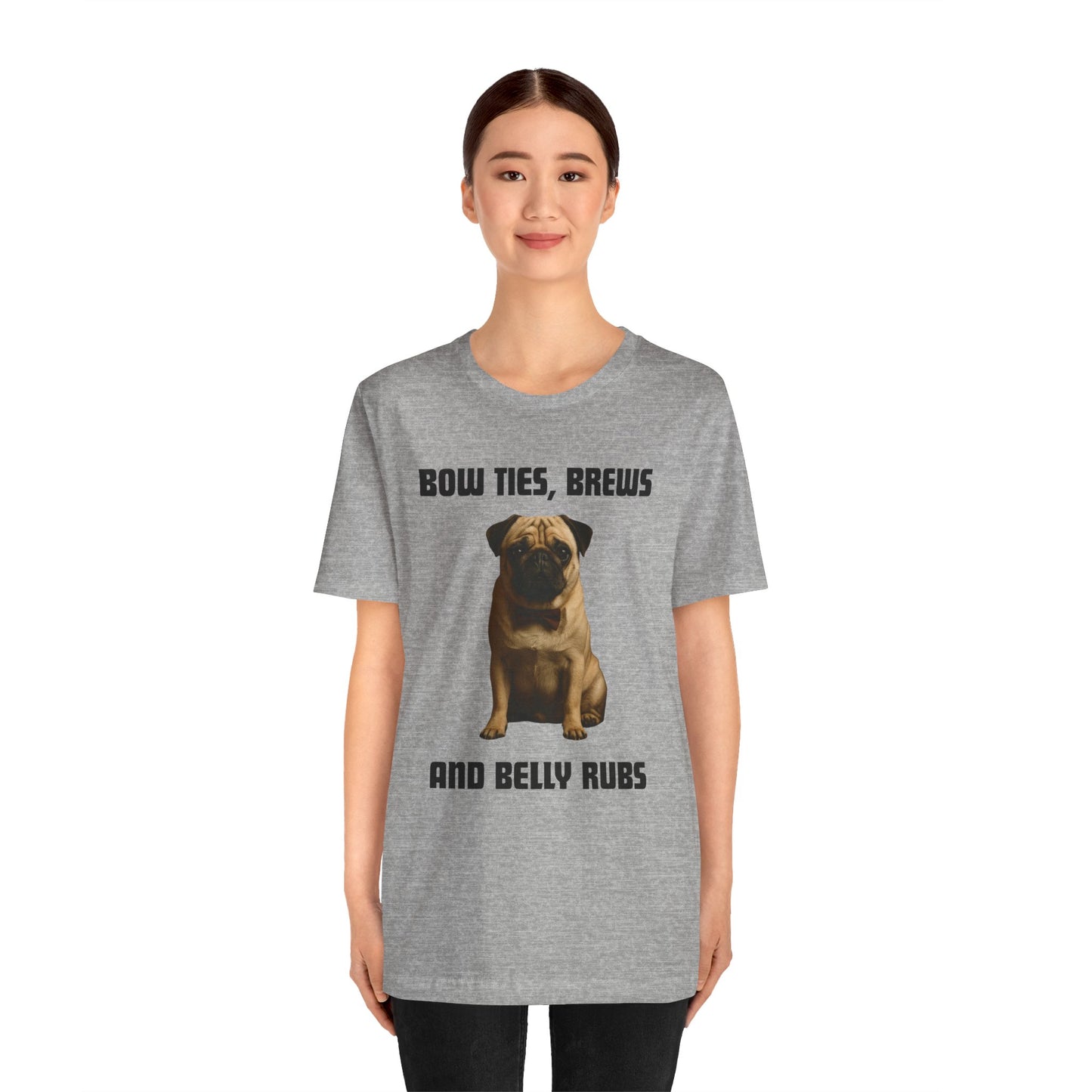 Unisex Pug Lover Tee - Bow Ties, Brews & Belly Rubs, Funny Dog Shirt, Pet Owner Gift, Casual Wear, Animal Lover Apparel
