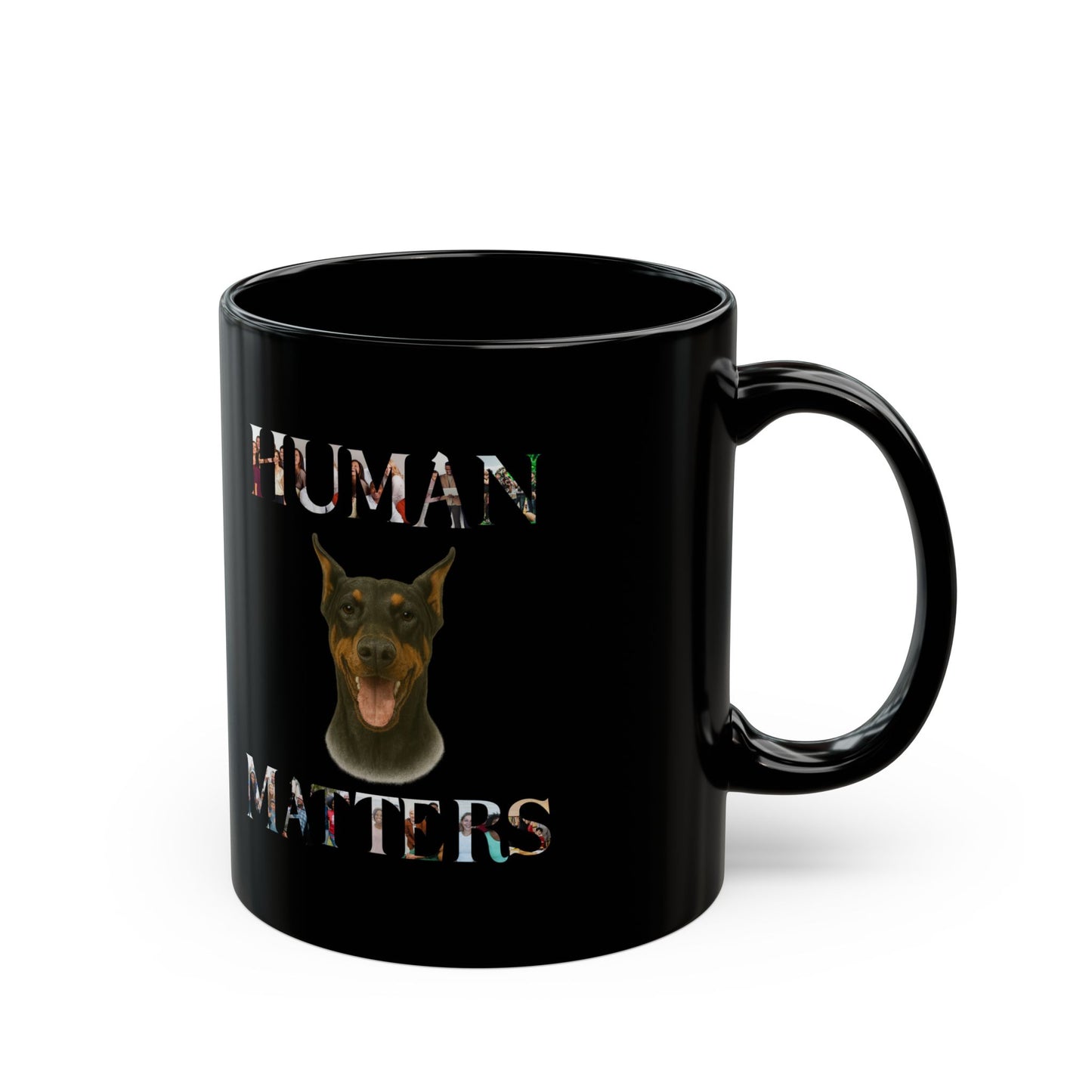 Unique Pet Lover's Mug, Dog Lover Gift, Black Ceramic Cup, Human Matters Design, Personalized Coffee Mug, Animal Rights Awareness